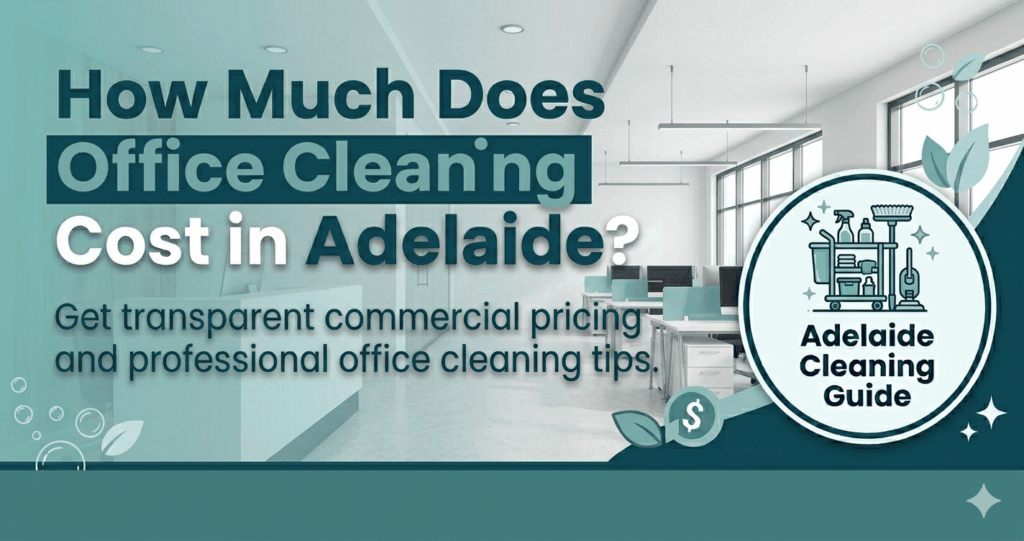 office cleaning in adelaide cost