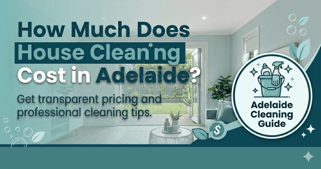 House cleaning services in adelaide cost