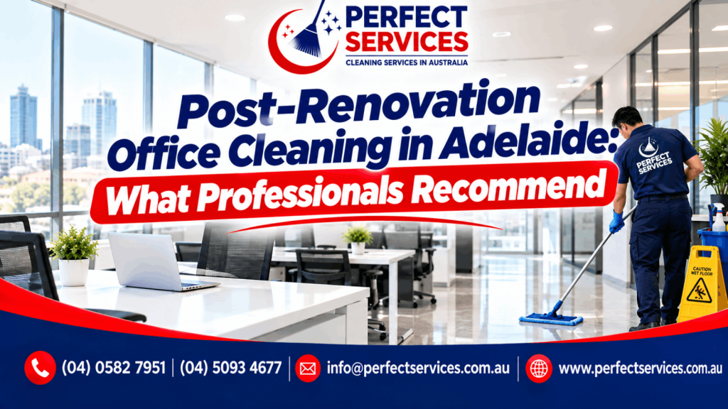 Post-renovation office cleaning in Adelaide