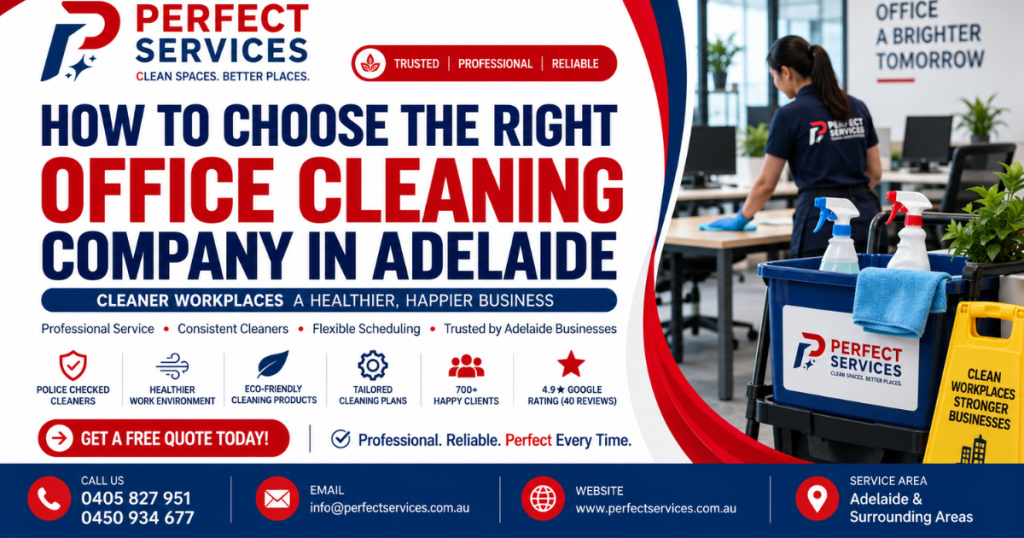 How to Choose the right Office Cleaning in Company in Adelaide
