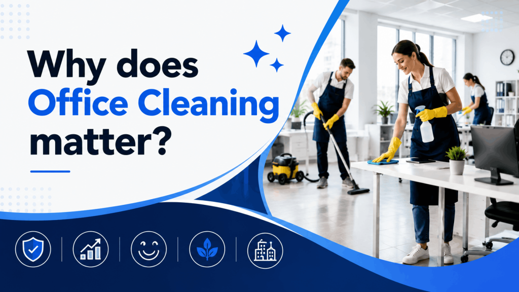 why does office cleaning matter?